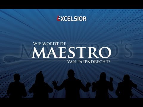Excelsior Papendrecht - Maestro's 2018