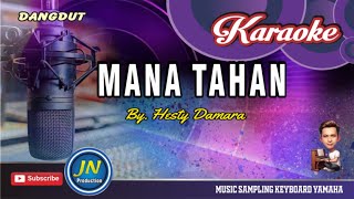 Download lagu Mana Tahan_Karaoke Dangdut Keyboard_By. Hesty Damara mp3