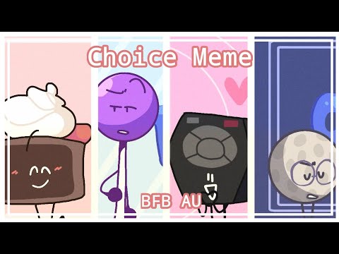 Choice Meme · BFB AU