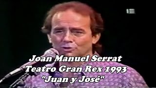 Joan Manuel Serrat - Juan y José - Concierto en Argentina Gran Rex 1993