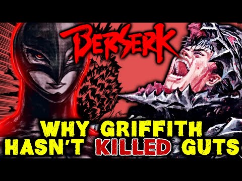 Why Griffith Hasn’t Killed Guts Yet And How It Might Backfire