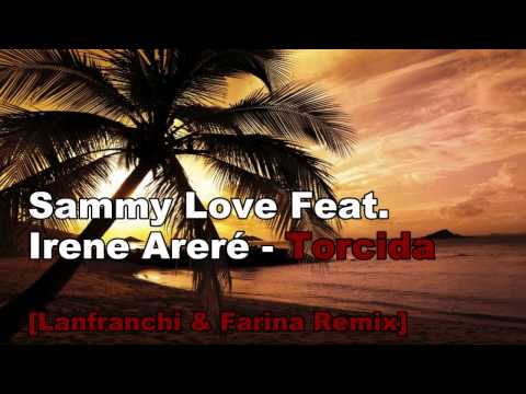 Sammy Love Feat Irene Areré - Torcida [Lanfranchi & Farina Remix]