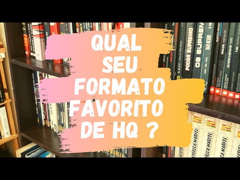 QUAL SEU FORMATO PREFERIDO DE HQ ?