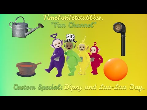 Teletubbies Custom Special: Dipsy and Laa-Laa Day.