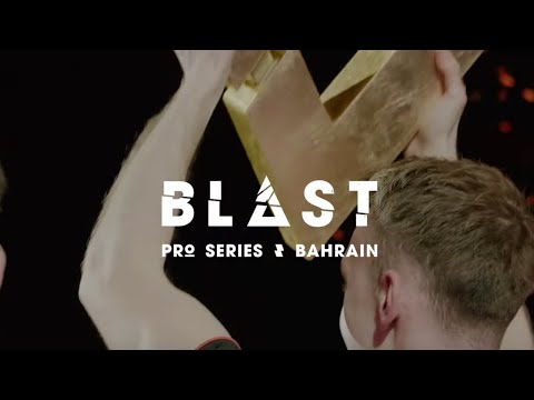 BLAST PRO SERIES BAHRAIN 2019 | AFTERMOVIE