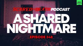 Scared To Death | A Shared Nightmare
