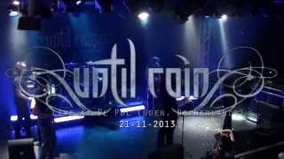 Live video: Until Rain - My Own Blood (Live at De Pul, Uden, NL) 21-11-2013