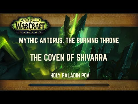 Mythic Antorus, the Burning Throne - Coven of Shivarra (Holy Paladin POV)