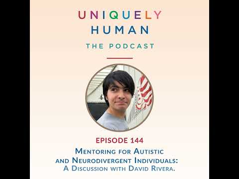 Mentoring for Autistic and Neurodivergent Individuals, with David Rivera