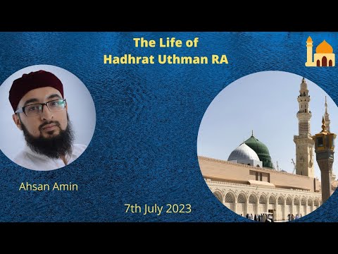 Life of Hadhrat Uthman RA