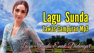 Download lagu LAGU SUNDA 'LAWAS CAMPURAN MP3 | LAGU HITS, SUNDAAN FULL ALBUM mp3