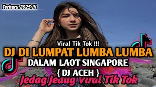 Download lagu DJ DI LUMPAT LUMBA LUMBA DALAM LAOT SINGAPORE || DJ DI LUMPAT LUMBA LUMBA ACEH VIRAL TIK TOK TERBARU mp3 Download lagu DJ DI LUMPAT LUMBA LUMBA DALAM LAOT SINGAPORE || DJ DI LUMPAT LUMBA LUMBA ACEH VIRAL TIK TOK TERBARU mp3