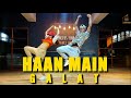 HAAN MAIN GALAT - LOVE AAJ KAL | ALEX BADAD CHOREOGRAPHY | CLASS VIDEO.