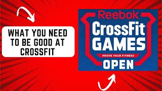 What you NEED to be good at CROSSFIT