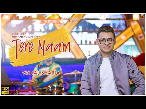 Himanshu Kanojia Tere Naam | Vishal Sharia | Himanshu Kanojia