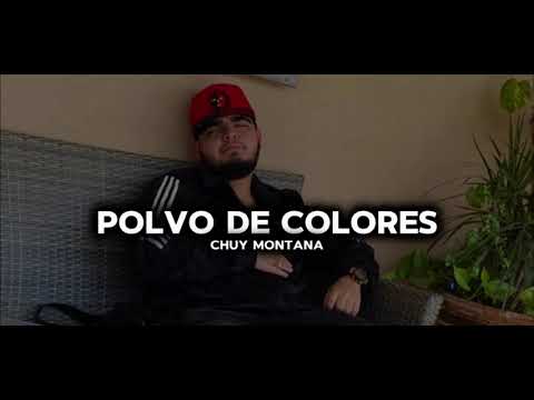 Chuy Montana - POLVO DE COLORES  [OFICIAL AUDIO]