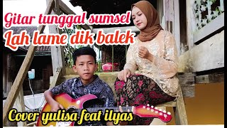 Download lagu Lah lame dik balik -KARTINI (COVER YULISA FEAT ILYAS) mp3