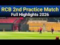 RCB 2nd Practice Match 2026 Full Highlights Royal Challengers Bangaluru Intra Squad Match 2026
