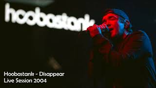 Hoobastank - Disappear (Live Session 2004)