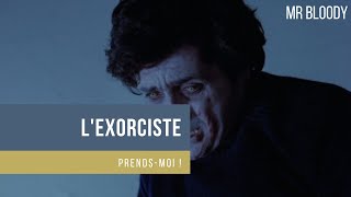 L'EXORCISTE  (1973) - PRENDS-MOI !