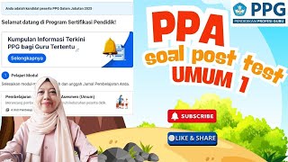 DISCUSSION OF PPA GENERAL POST TEST QUESTIONS 1 PPG 2025