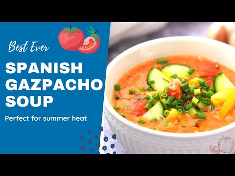 Best Ever Gazpacho Soup