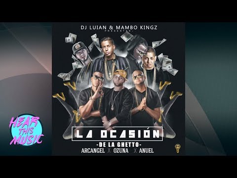 La Ocasión - De La Ghetto, Arcangel, Ozuna, Anuel Aa [Audio Explicit Lyrics]