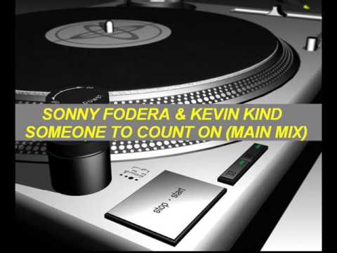 Sonny Fodera & Kevin Kind   Someone To Count On Main Mix