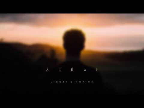 Lights & Motion - Aural (Official Audio)