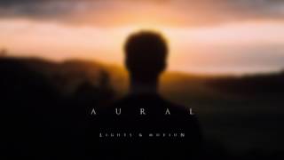 Lights & Motion - Aural (Official Audio)