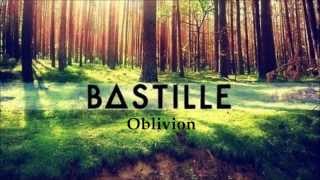 Bastille(∆) - &quot;Oblivion&quot; Lyrics (Full Song)