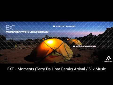 BXT - Moments (Terry Da Libra Remix) Arrival / Silk Music