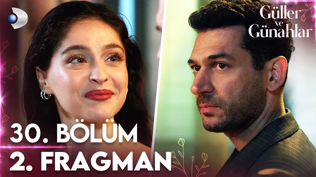 Güller ve Günahlar 30. Bölüm 2. Fragmanı