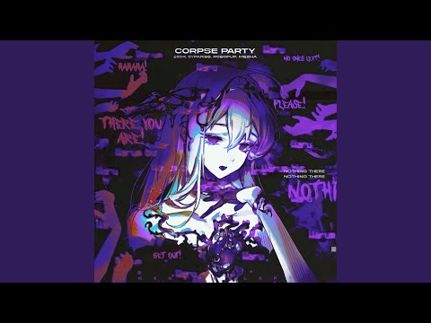 CORPSE PARTY (feat. Robopup, Mezha) (Sped Up)