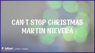 Martin Nievera - Can&#39;t Stop Christmas (Lyric Video)
