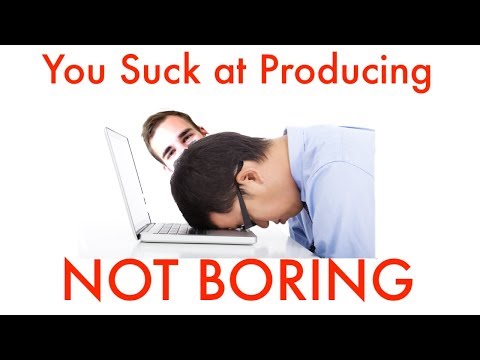 How to Make Your Tracks Not Boring | You Suck at Producing #45