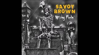Savoy Brown-Witchy Feelin'