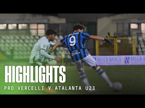 Highlights Pro Vercelli-Atalanta U23 5-1 | Ottavi di finale Coppa Italia Regionale 2025/26