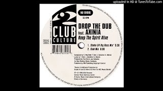 Drop The Dub Feat. Axinia - Keep The Spirit Alive (Club Mix)