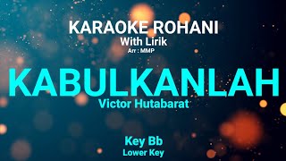 Download lagu KABULKANLAH (Key Bb) Kunci nada rendah - KARAOKE ROHANI KRISTEN mp3 Download lagu KABULKANLAH (Key Bb) Kunci nada rendah - KARAOKE ROHANI KRISTEN mp3