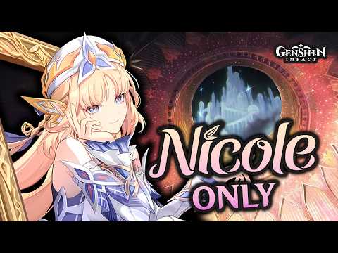 Can You Beat Genshin Impact With Only Nicole??