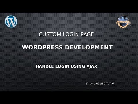 Step by step to create WordPress Custom Login Page Without Using a Plugin – By AJAX Request