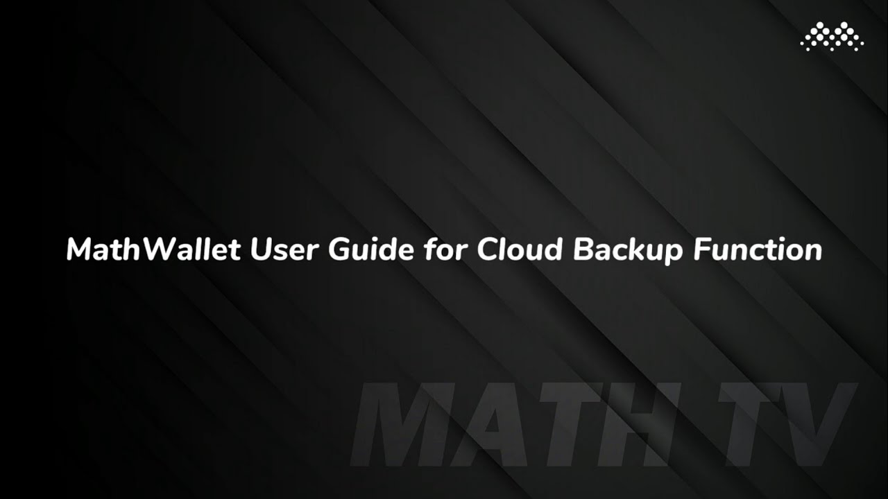 MathWallet User Guide for Cloud Backup Function
