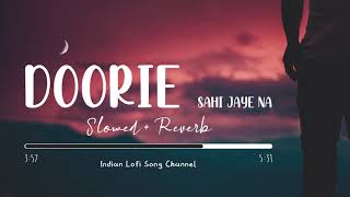 Doorie Sahi Jaye Na [Slowed + Reverb] - Atif Aslam | Mega Music  Song Channel | #Doorie #Atifaslam