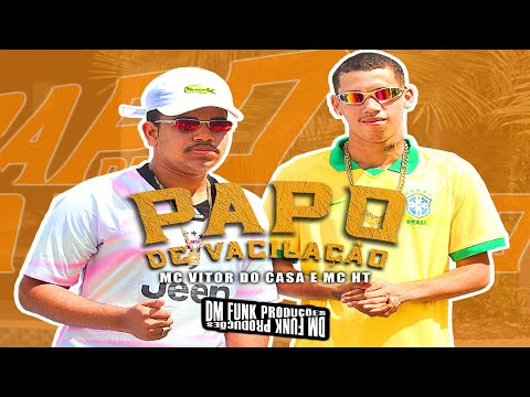 Mc Vitor Do Casa & Mc Ht - Papo De Vacilação | Clipe Oficial | NOIS K VOA ®