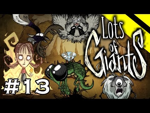 Lots of Giants - Don't Starve Challenge Series - Part 13 - [S2] (Willow)