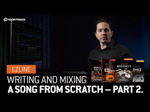 Writing and Mixing a Song From Scratch – Part 2