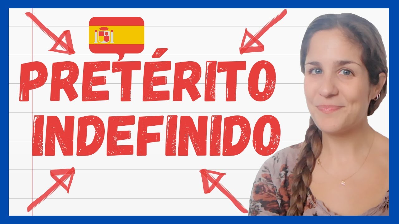 El PRETÉRITO INDEFINIDO o PRETÉRITO PERFECTO SIMPLE en español (verbos regulares) ¿cuándo se usa? 🇪🇸