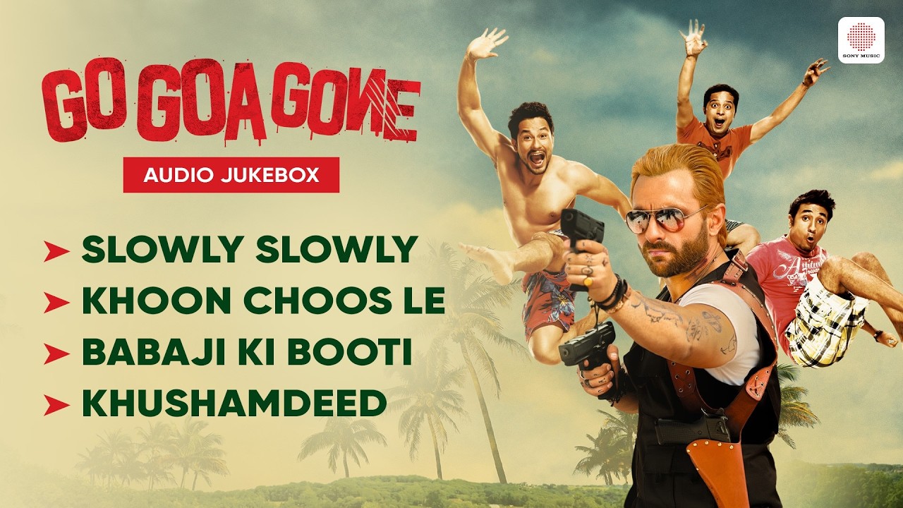 Go Goa Gone - Full Album | Babaji Ki Booti | Slowly Slowly | Khoon Choos Le | Sachin-Jigar