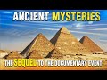 On the traces of an Ancient Civilization? The Sequel to the documentary event
